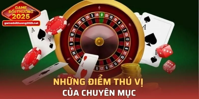 Những điểm thú vị của chuyên mục