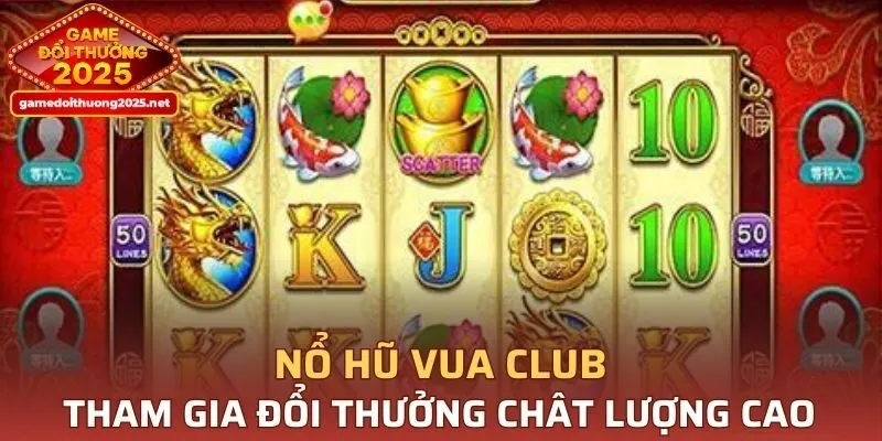Nổ Hũ VUA CLUB