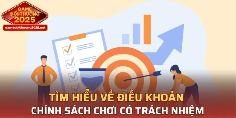 Tìm hiểu về điều khoản chính sách chơi có trách nhiệm